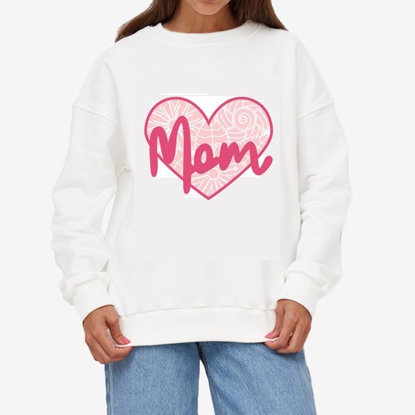 Свитшот «Надпись "Мама" в ажурном цветочном сердечке. Нежность ко Дню матери»