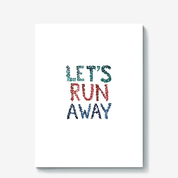Холст «Let's run away»