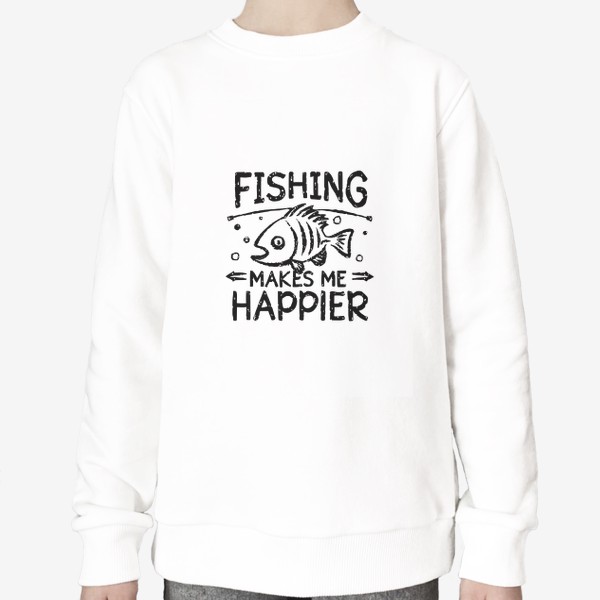 Свитшот «Рыбалка делает меня счастливее»