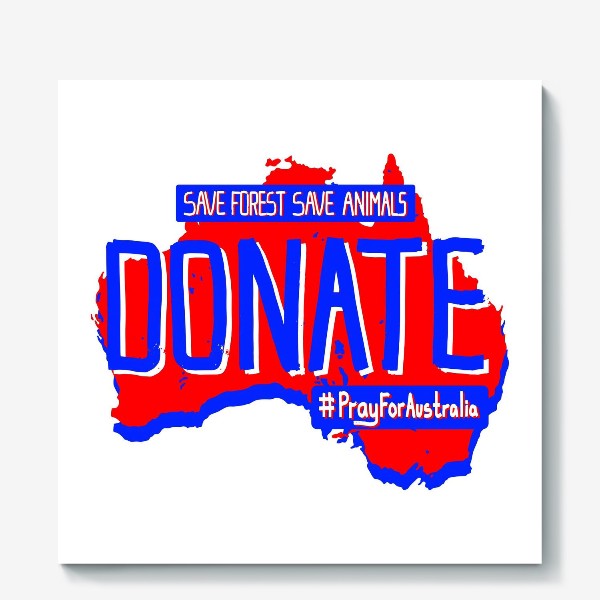 Холст «Donate для Австралии спасем животных»