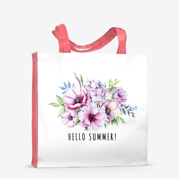 Сумка-шоппер «Hello Summer ,  Анемоны, букет цветов»